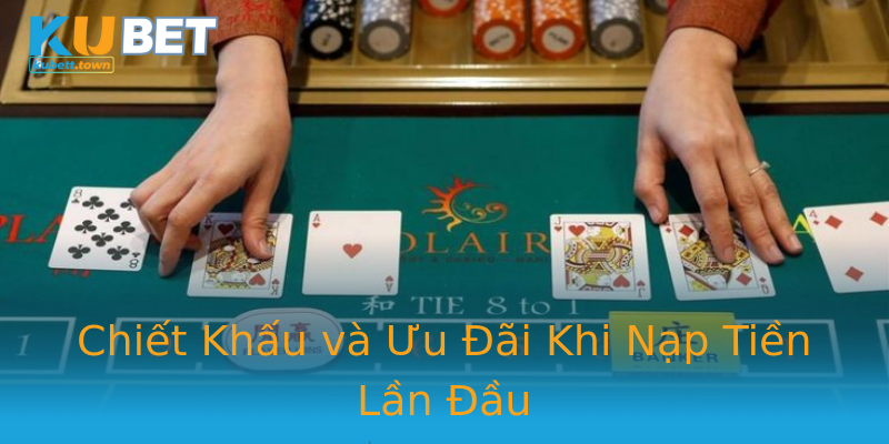 Chiết Khấu và Ưu Đãi Khi Nạp Tiền Lần Đầu Chiết Khấu và Ưu Đãi Khi Nạp Tiền Lần Đầu