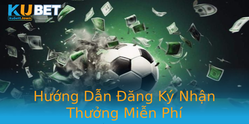 Hướng Dẫn Đăng Ký Nhận Thưởng Miễn Phí Hướng Dẫn Đăng Ký Nhận Thưởng Miễn Phí