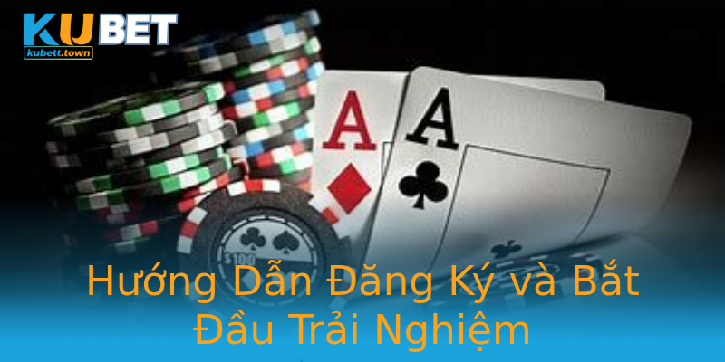 Hướng Dẫn Đăng Ký và Bắt Đầu Trải Nghiệm Hướng Dẫn Đăng Ký và Bắt Đầu Trải Nghiệm