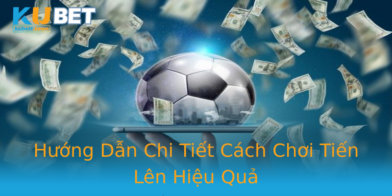 Hướng Dẫn Chi Tiết Cách Chơi Tiến Lên Hiệu Quả Hướng Dẫn Chi Tiết Cách Chơi Tiến Lên Hiệu Quả