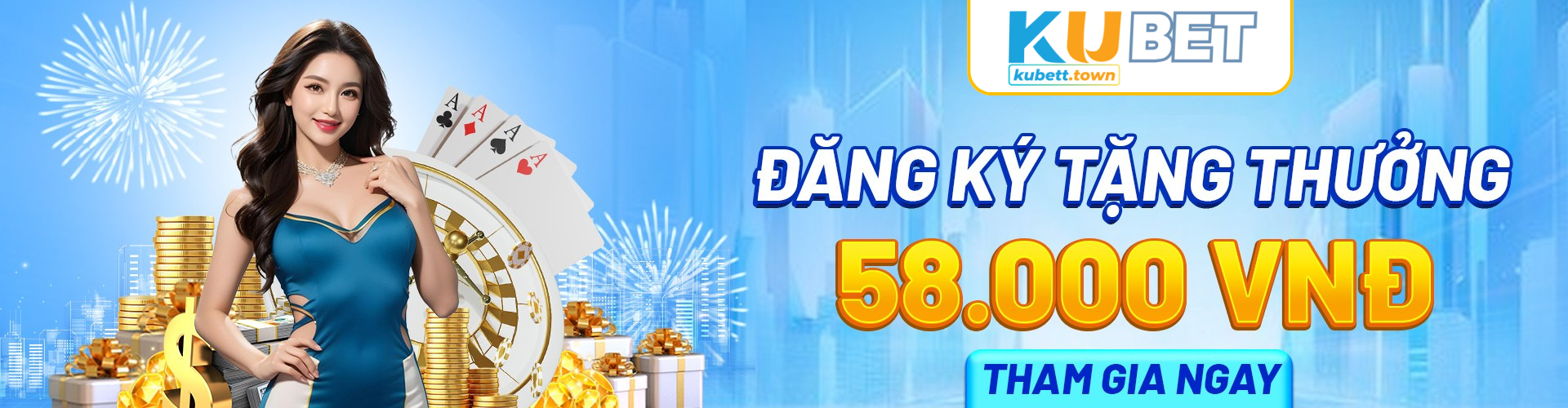 Kubet Dang Ky Tang Thuong 58000Vnd