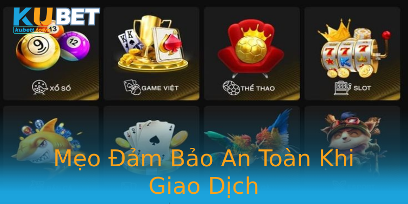 Mẹo Đảm Bảo An Toàn Khi Giao Dịch Mẹo Đảm Bảo An Toàn Khi Giao Dịch