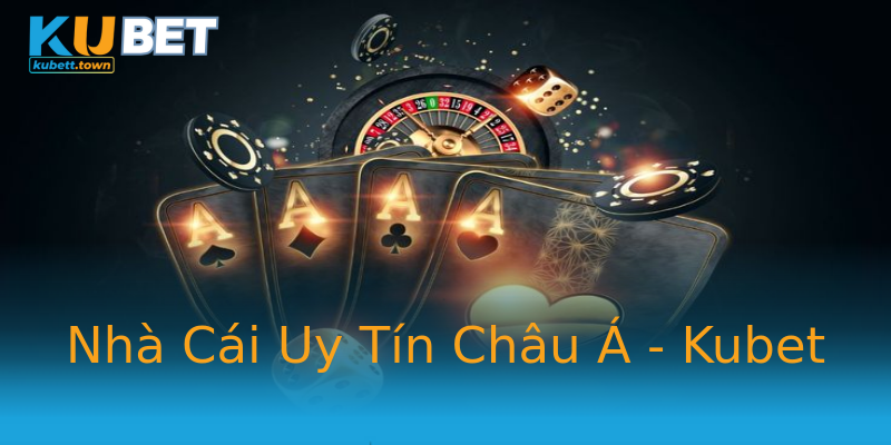 Nhà Cái Uy Tín Châu Á - Kubet Nhà Cái Uy Tín Châu Á - Kubet